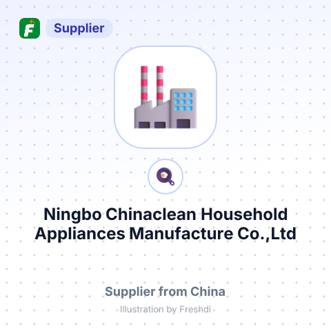 Ningbo Chinaclean Household Appliances Manufacture Co.,Ltd – summary card, no photo uploaded yet