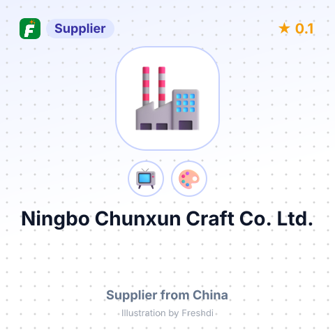 Ningbo Chunxun Craft Co., Ltd. – summary card, no photo uploaded yet