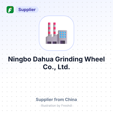 Ningbo Dahua Grinding Wheel Co., Ltd. – summary card, no photo uploaded yet
