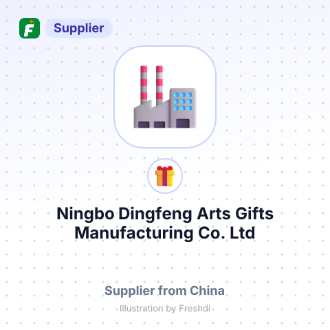 Ningbo Dingfeng Arts Gifts Manufacturing Co.,Ltd – summary card, no photo uploaded yet