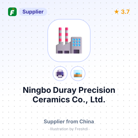 Ningbo Duray Precision Ceramics Co., Ltd. – summary card, no photo uploaded yet