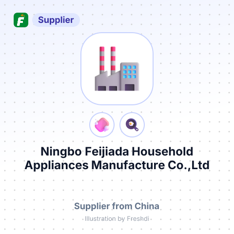 Ningbo Feijiada Household Appliances Manufacture Co.,Ltd – summary card, no photo uploaded yet