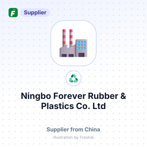 Ningbo Forever Rubber & Plastics Co., Ltd – summary card, no photo uploaded yet