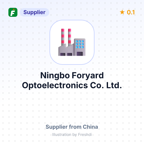 Ningbo Foryard Optoelectronics Co., Ltd. – summary card, no photo uploaded yet