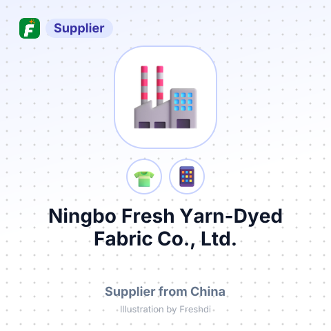 Ningbo Fresh Yarn-Dyed Fabric Co., Ltd. – summary card, no photo uploaded yet