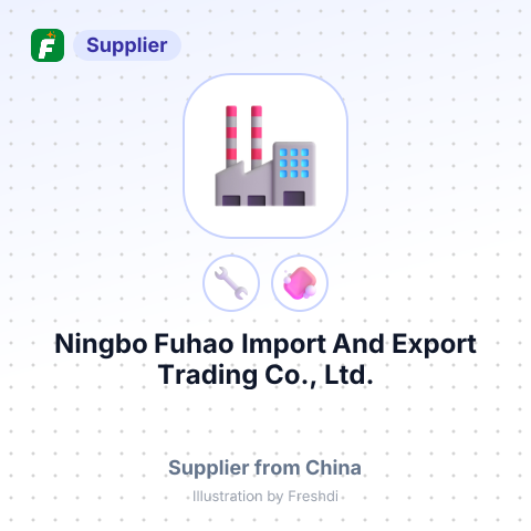 Ningbo Fuhao Import And Export Trading Co., Ltd. – summary card, no photo uploaded yet
