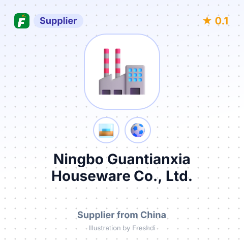Ningbo Guantianxia Houseware Co., Ltd. – summary card, no photo uploaded yet