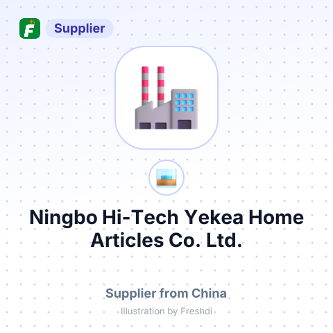 Ningbo Hi-Tech Yekea Home Articles Co., Ltd. – summary card, no photo uploaded yet
