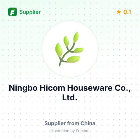 Ningbo Hicom Houseware Co., Ltd. – summary card, no photo uploaded yet