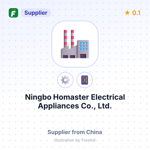 Ningbo Homaster Electrical Appliances Co., Ltd. – summary card, no photo uploaded yet