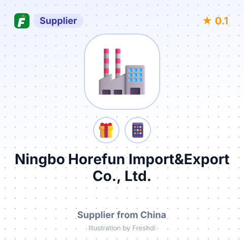 Ningbo Horefun Import&Export Co., Ltd. – summary card, no photo uploaded yet