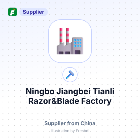 Ningbo Jiangbei Tianli Razor&Blade Factory – summary card, no photo uploaded yet