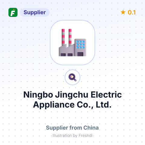 Ningbo Jingchu Electric Appliance Co., Ltd. – summary card, no photo uploaded yet