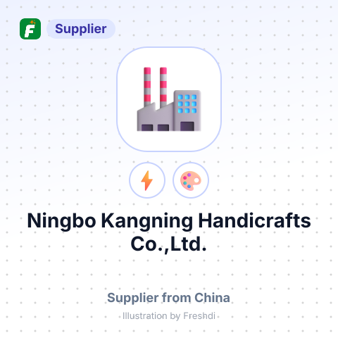 Ningbo Kangning Handicrafts Co.,Ltd. – summary card, no photo uploaded yet