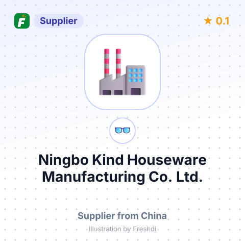 Ningbo Kind Houseware Manufacturing Co., Ltd. – summary card, no photo uploaded yet