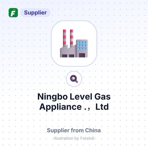 Ningbo Level Gas Appliance .，Ltd – summary card, no photo uploaded yet