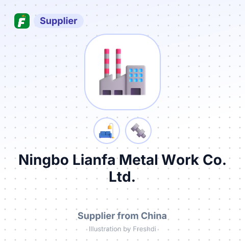 Ningbo Lianfa Metal Work Co., Ltd. – summary card, no photo uploaded yet