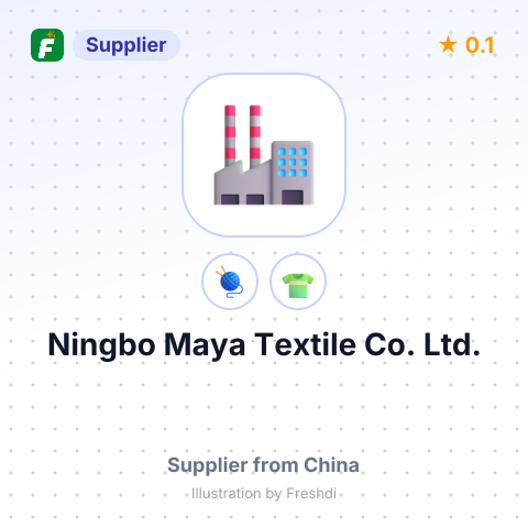 Ningbo Maya Textile Co., Ltd. – summary card, no photo uploaded yet