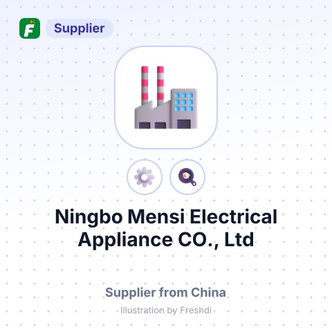 Ningbo Mensi Electrical Appliance CO., Ltd – summary card, no photo uploaded yet