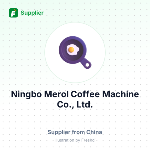 Ningbo Merol Coffee Machine Co., Ltd. – summary card, no photo uploaded yet