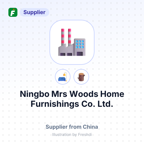 Ningbo Mrs Woods Home Furnishings Co., Ltd. – summary card, no photo uploaded yet