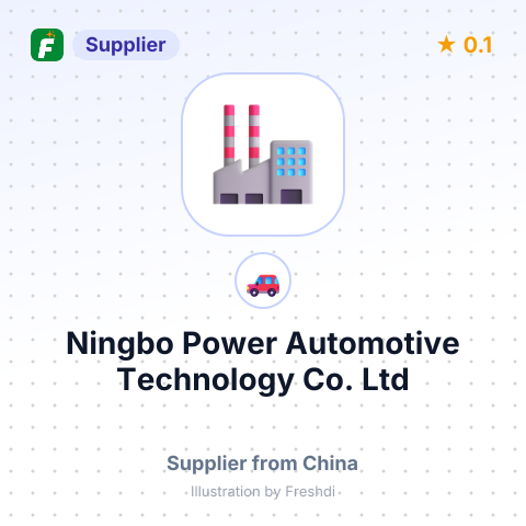 Ningbo Power Automotive Technology Co., Ltd – summary card, no photo uploaded yet