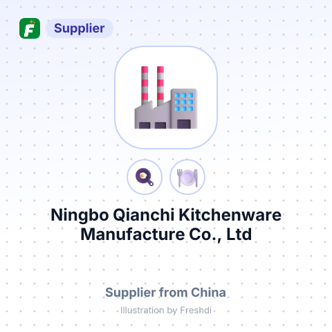 Ningbo Qianchi Kitchenware Manufacture Co., Ltd – summary card, no photo uploaded yet