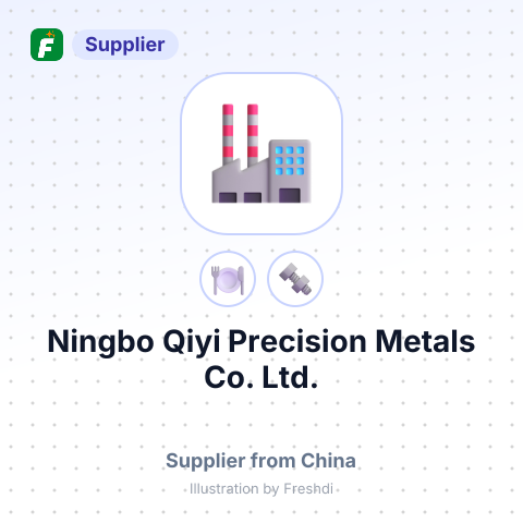 Ningbo Qiyi Precision Metals Co., Ltd. – summary card, no photo uploaded yet