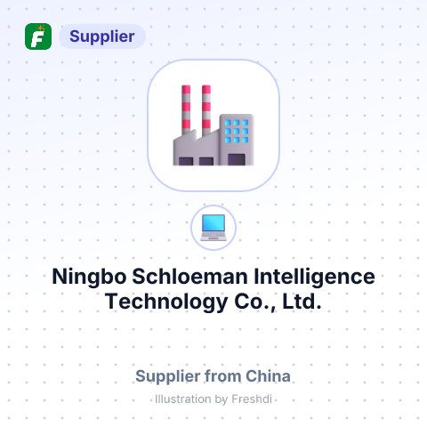 Ningbo Schloeman Intelligence Technology Co., Ltd. – summary card, no photo uploaded yet