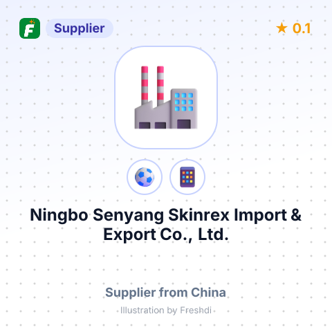 Ningbo Senyang Skinrex Import & Export Co., Ltd. – summary card, no photo uploaded yet