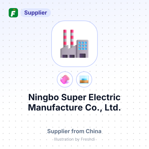 Ningbo Super Electric Manufacture Co., Ltd. – summary card, no photo uploaded yet