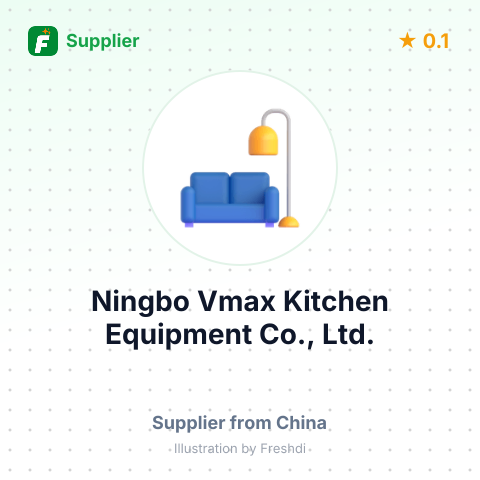Ningbo Vmax Kitchen Equipment Co., Ltd. – summary card, no photo uploaded yet