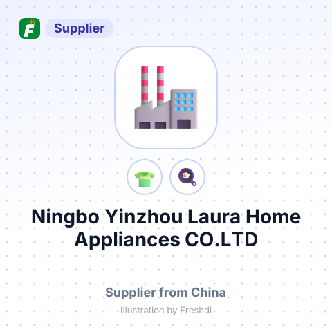 Ningbo Yinzhou Laura Home Appliances CO.LTD – summary card, no photo uploaded yet