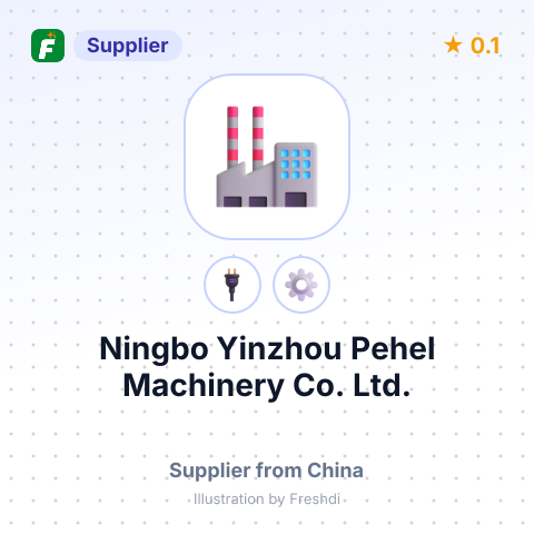 Ningbo Yinzhou Pehel Machinery Co., Ltd. – summary card, no photo uploaded yet