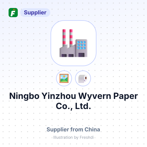 Ningbo Yinzhou Wyvern Paper Co., Ltd. – summary card, no photo uploaded yet