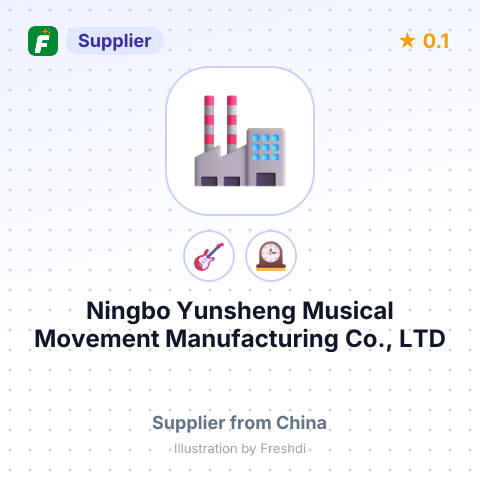 Ningbo Yunsheng Musical Movement Manufacturing Co., LTD – summary card, no photo uploaded yet