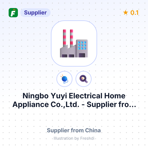 Ningbo Yuyi Electrical Home Appliance Co.,Ltd.  – summary card, no photo uploaded yet