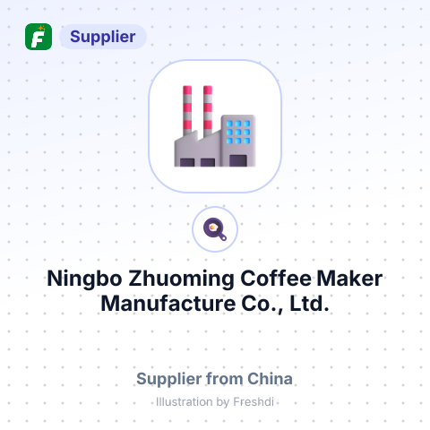 Ningbo Zhuoming Coffee Maker Manufacture Co., Ltd. – summary card, no photo uploaded yet
