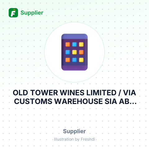 OLD TOWER WINES LIMITED / VIA CUSTOMS WAREHOUSE SIA ABX TERMINAL, LATVIA / – summary card, no photo uploaded yet