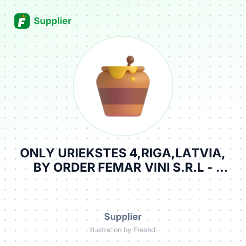 ONLY URIEKSTES 4,RIGA,LATVIA, BY ORDER FEMAR VINI S.R.L – summary card, no photo uploaded yet