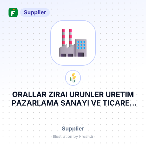 ORALLAR ZIRAI URUNLER URETIM PAZARLAMA SANAYI VE TICARET ANONIM SIRKETI – summary card, no photo uploaded yet