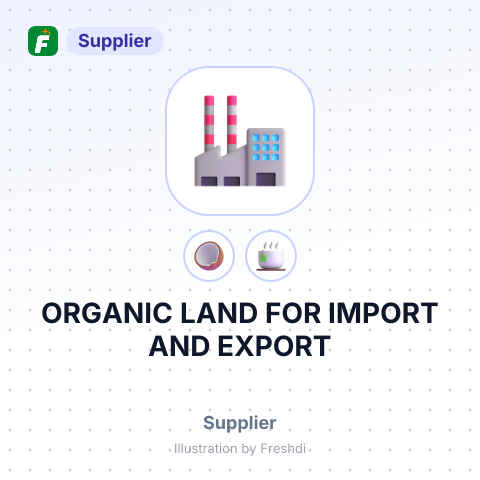 ORGANIC LAND FOR IMPORT AND EXPORT – summary card, no photo uploaded yet