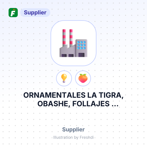 ORNAMENTALES LA TIGRA, OBASHE, FOLLAJES TELON,EXPOFLORA – summary card, no photo uploaded yet