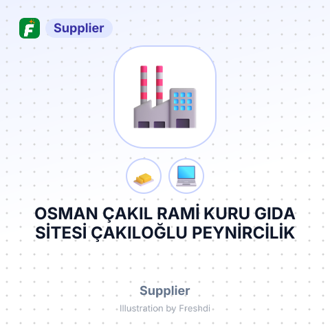 OSMAN ÇAKIL RAMİ KURU GIDA SİTESİ ÇAKILOĞLU PEYNİRCİLİK – summary card, no photo uploaded yet