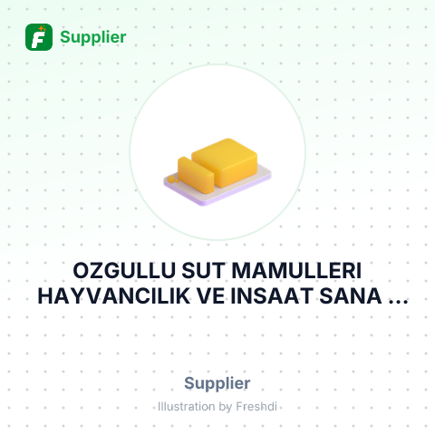 OZGULLU SUT MAMULLERI HAYVANCILIK VE INSAAT SANA – summary card, no photo uploaded yet
