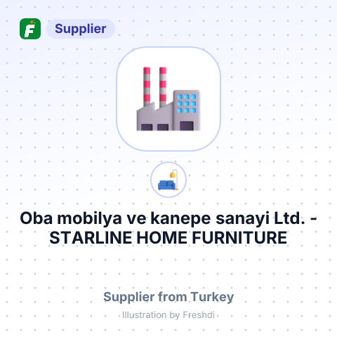 Oba mobilya ve kanepe sanayi Ltd. - STARLINE HOME FURNITURE – summary card, no photo uploaded yet