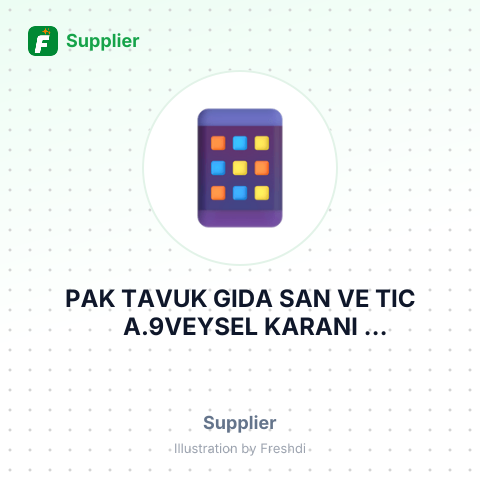 PAK TAVUK GIDA SAN VE TIC A.9VEYSEL KARANI MAHALLESITURKEY – summary card, no photo uploaded yet