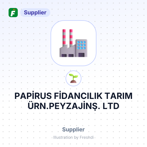 PAPİRUS FİDANCILIK TARIM ÜRN.PEYZAJİNŞ. LTD – summary card, no photo uploaded yet