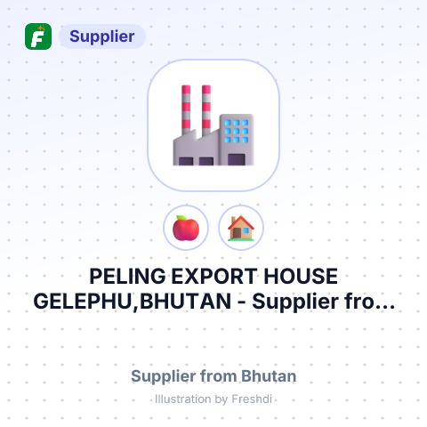 PELING EXPORT HOUSE GELEPHU,BHUTAN – summary card, no photo uploaded yet