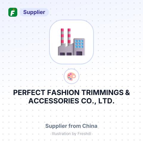 PERFECT FASHION TRIMMINGS & ACCESSORIES CO., LTD. – summary card, no photo uploaded yet
